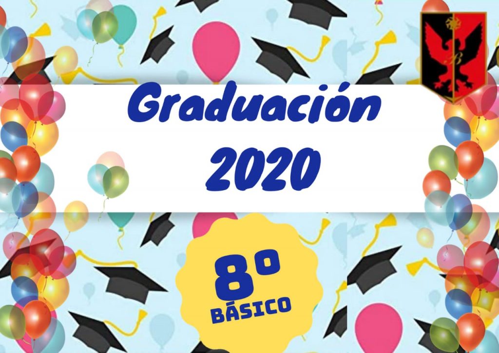 Graduación 8 básico. año 2020.